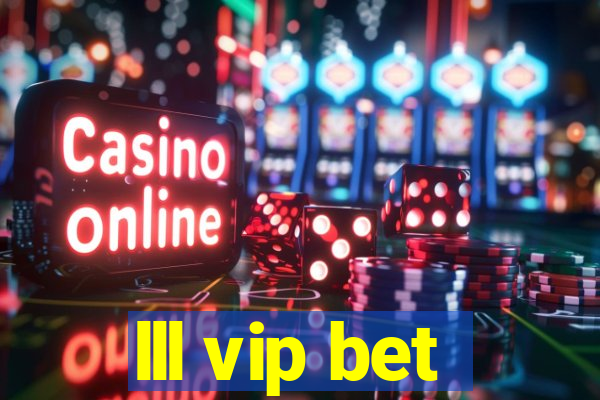 lll vip bet